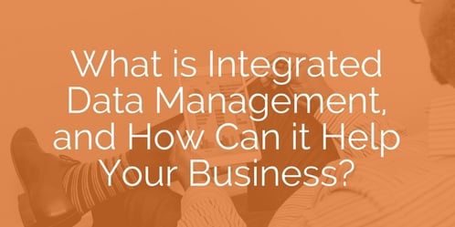What-is-integrated-data-management-and-how-can-it-help-you.jpg